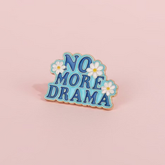 " No More Drama "  Enamel Pins