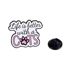 " Life is better with a cats " Enamel Pins